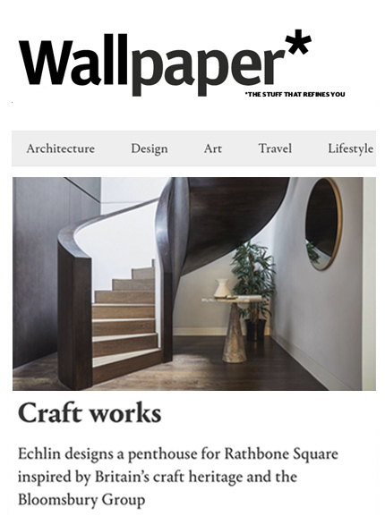 Echlin press wallpaper magazine ellie stathaki london developments rathbone square penthouse craft article